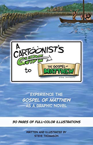 A Cartoonist's Guide to the Gospel of Matthew: A 30-page, full-color Graphic Novel (A Cartoonist's Guide to the Gospels)