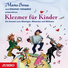 Marko Simsa und KlezmerReloaded präsentieren: Klezmer für Kinder: Ein Konzert zum Mitsingen, Mittanzen und Mitfeiern