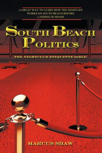 South Beach Politic$: THE NIGHTCLUB ETIQUETTE BIBLE