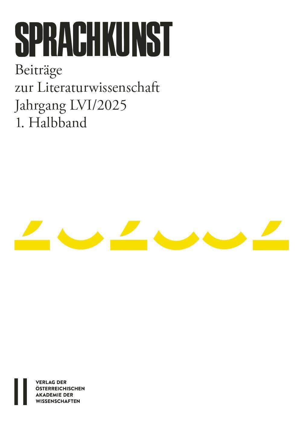 Sprachkunst - Beiträge zur Literaturwissenschaft, Jahrgang LVI/2025, 1. Halbband