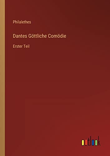 Dantes Göttliche Comödie: Erster Teil