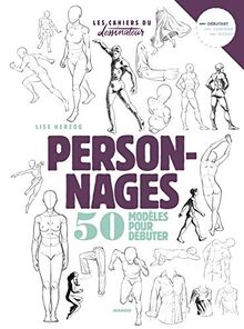 Personnages : 50 modèles pour débuter