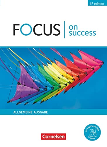 Focus on Success - 6th Edition   Focus on Success - 6th edition - Allgemeine Ausgabe - B1 B2 - Steve Williams Michael Benford James Abram Alexandra Köpf Kartoniert (TB)