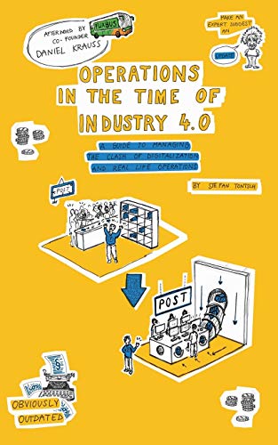 Operations in the Time of Industry 4.0: A guide to managing the clash of digitalization and real time operations
