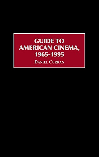 Guide to American Cinema, 1965-1995 (Reference Guides to the World's Cinema)