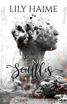 A chacun de nos souffles