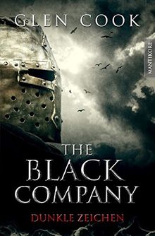 The Black Company 3 - Dunkle Zeichen: Ein Dark-Fantasy-Roman von Kult Autor Glen Cook