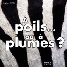 A poils... ou à plumes ?