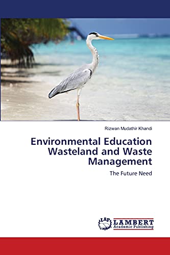Environmental Education Wasteland and Waste Management: The Future Need