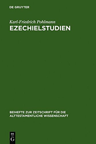 Ezechielstudien: Zur Redaktionsgeschichte des Buches und zur Frage nach den ältesten Texten (Beihefte zur Zeitschrift für die Alttestamentliche Wissenschaft)
