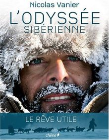 L'odyssée sibérienne : le rêve utile