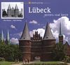 Lübeck - gestern und heute