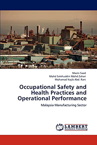 Occupational Safety and Health Practices and Operational Performance: Malaysia Manufacturing Sector