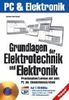 Grundlagen der Elektrotechnik und Elektronik, m. 2 CD-ROMs