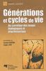 GENERATIONS ET CYCLES DE VIE: Au carrefour des temps biologiques et psychosociaux
