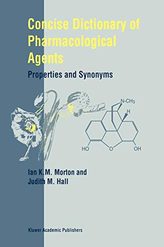Concise Dictionary of Pharmacological Agents: Properties and Synonyms