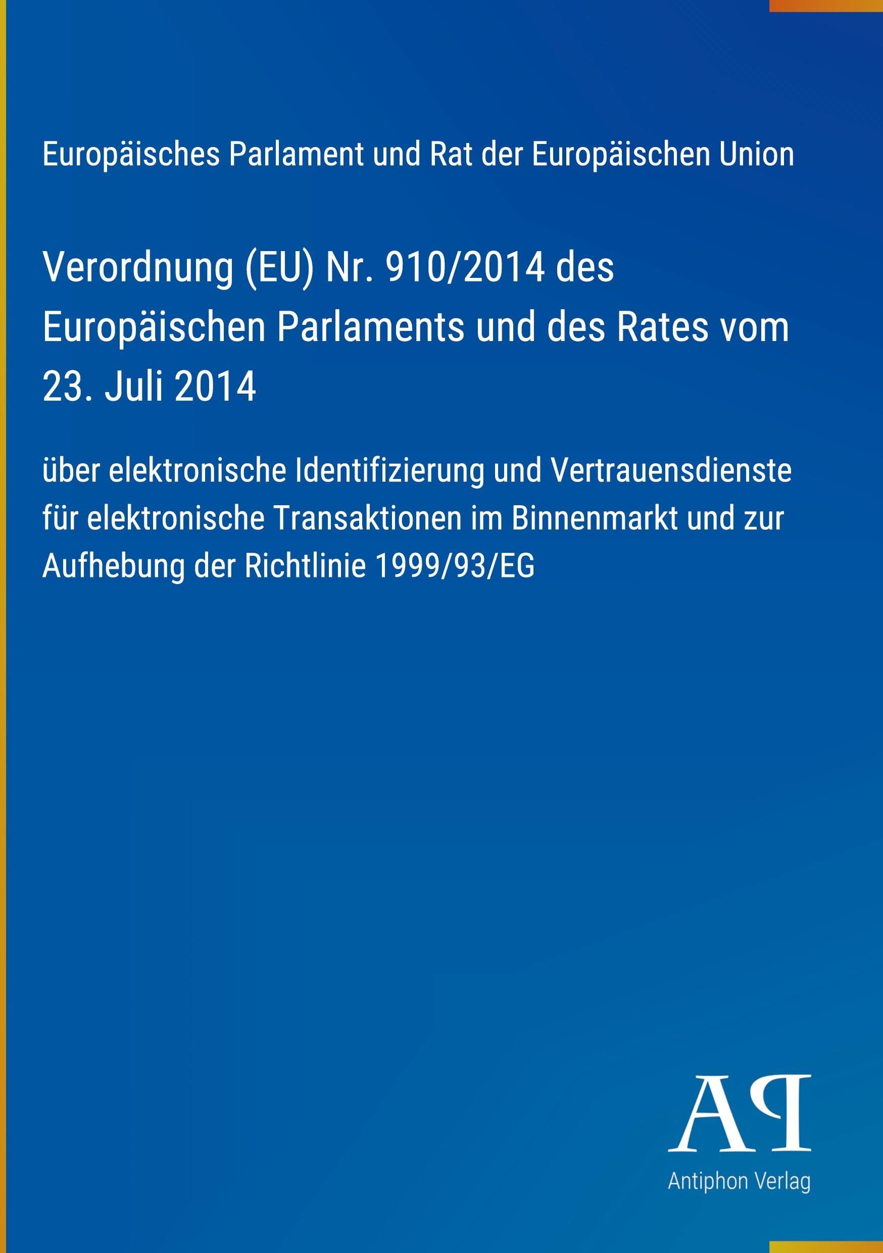 Verordnung (EU) Nr. 910/2014 des Europäischen Parlaments und des Rates vom 23. Juli 2014
