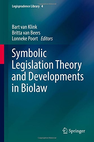 Symbolic Legislation Theory and Developments in Biolaw (Legisprudence Library)