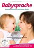 Babysprache - Kommunikation mit dem Baby [Special Edition]