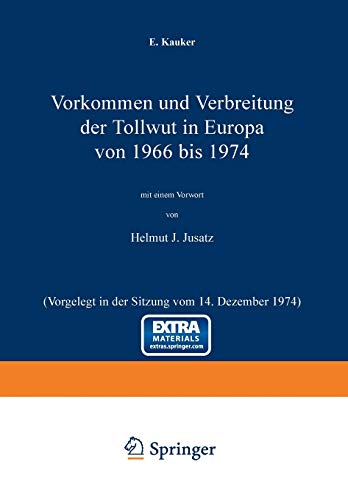 Vorkommen und Verbreitung der Tollwut in Europa von 1966 - 1974: Vorgelegt in der Sitzung vom 14. Dezember 1974 (Sitzungsberichte der Heidelberger Akademie der Wissenschaften, 1975 / 2)