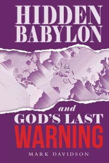 Hidden Babylon and God's Last Warning