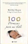 100 Promesas Para Mi Bebe (100 Promises to My Baby) (PARENTING, Band 78) von Chopra, Mallika | Buch | Zustand sehr gut