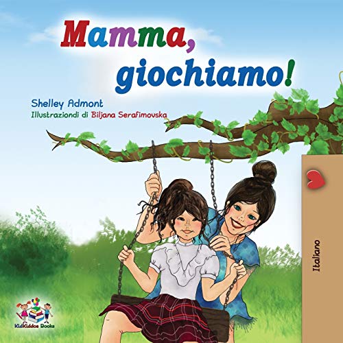 Mamma, giochiamo!: Let's play, Mom! - Italian edition (Italian Bedtime Collection)