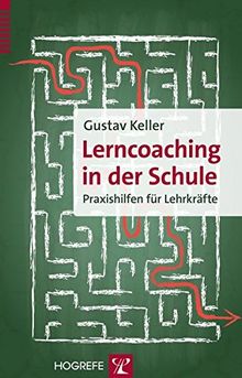 Lerncoaching in der Schule: Praxishilfen für Lehrkräfte