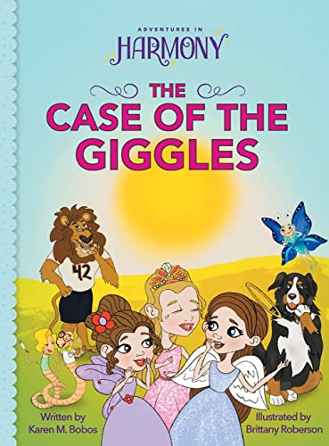 The Case of the Giggles: (Mom's Choice Gold Award Winner) (Adventures in Harmony)