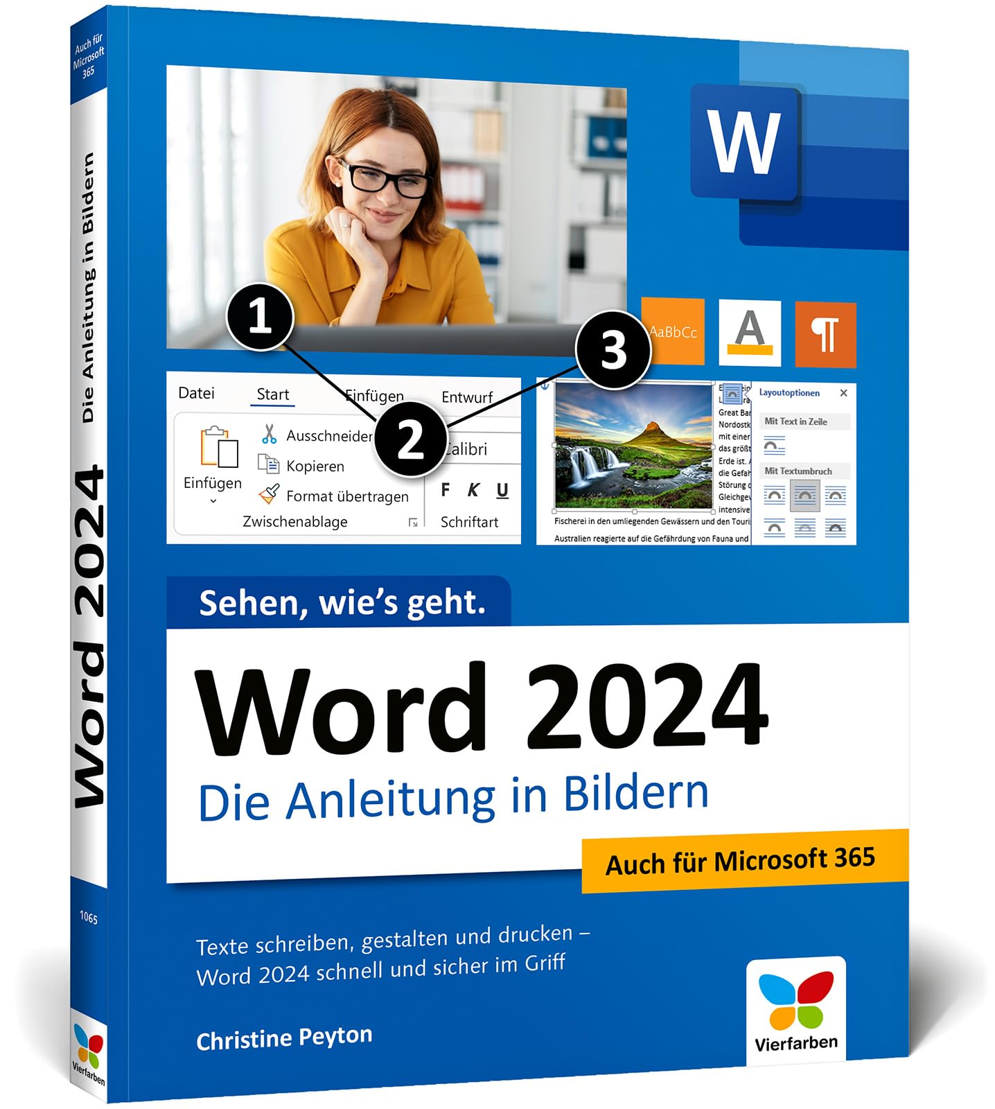 Word 2024: Die Anleitung in Bildern. Komplett in Farbe. Auch für Microsoft Word 365 geeignet. Ideal für alle Einsteiger, auch Senioren