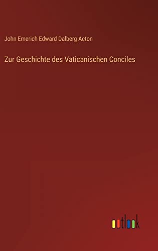 Zur Geschichte des Vaticanischen Conciles