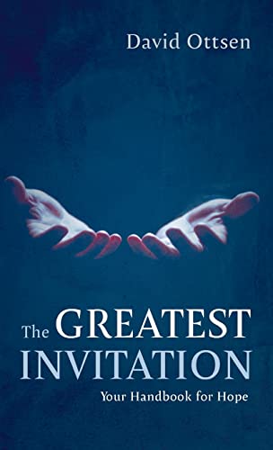 The Greatest Invitation: Your Handbook for Hope