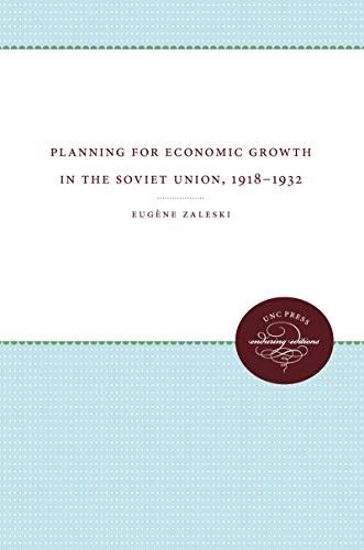 Planning for Economic Growth in the Soviet Union, 1918-1932: Soviet Union, 1918-1932