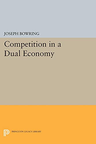 Joseph Bowring Competition In A Dual Economy (Princeton Legacy Library)