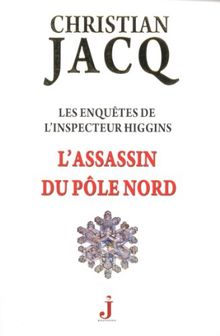 Les enquêtes de l'inspecteur Higgins. Vol. 12. L'assassin du pôle Nord