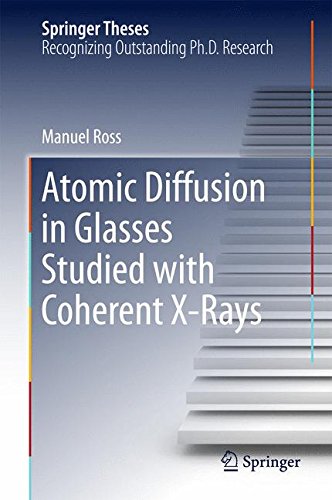 Atomic Diffusion in Glasses Studied with Coherent X-Rays (Springer Theses)
