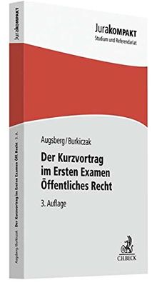 Der Kurzvortrag im Ersten Examen - Öffentliches Recht (Jura kompakt)