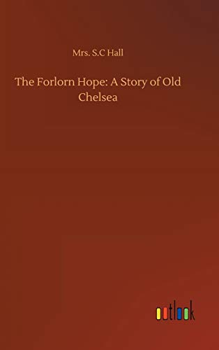 The Forlorn Hope: A Story of Old Chelsea
