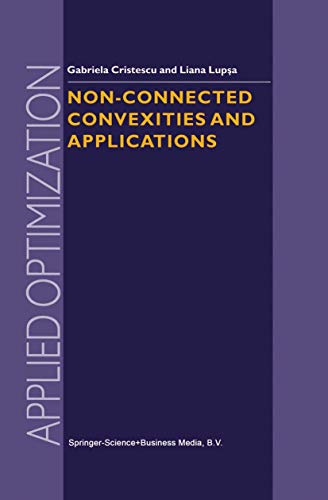 Non-Connected Convexities and Applications (Applied Optimization) (Applied Optimization, 68, Band 68)