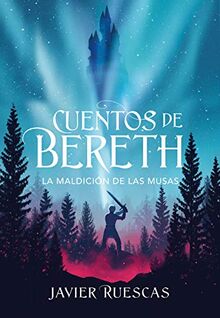 La maldición de las musas (Cuentos de Bereth 2) (Montena, Band 2)