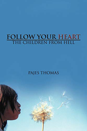 Follow Your Heart: The Children From Hell