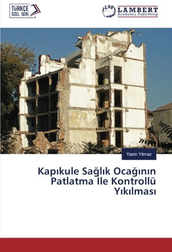 Kapıkule Sağlık Ocağının Patlatma İle Kontrollü Yıkılması