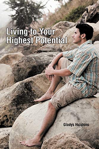 Living To Your Highest Potential