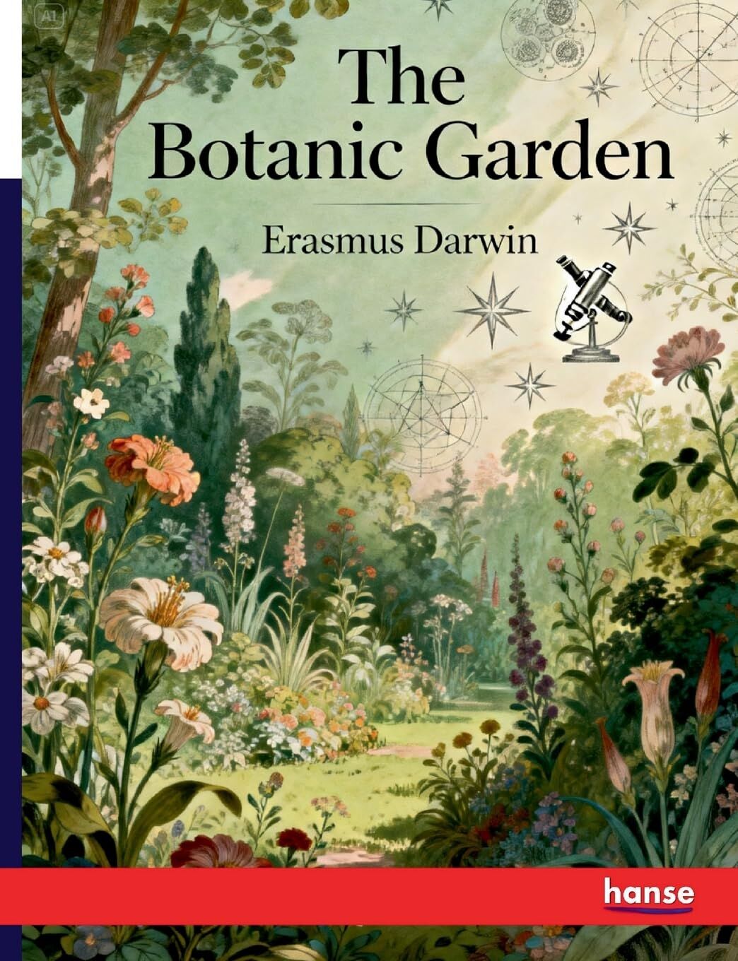 The Botanic Garden: The Loves of the Plants von Erasmus Darwin - Taschenbuch