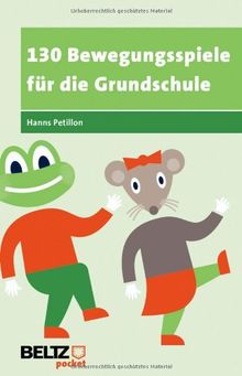 130 Bewegungsspiele für die Grundschule (Beltz Pocket)