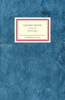 Goethes Monde (Insel Bücherei)
