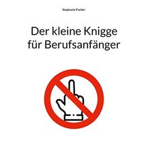 Der kleine Knigge für Berufsanfänger