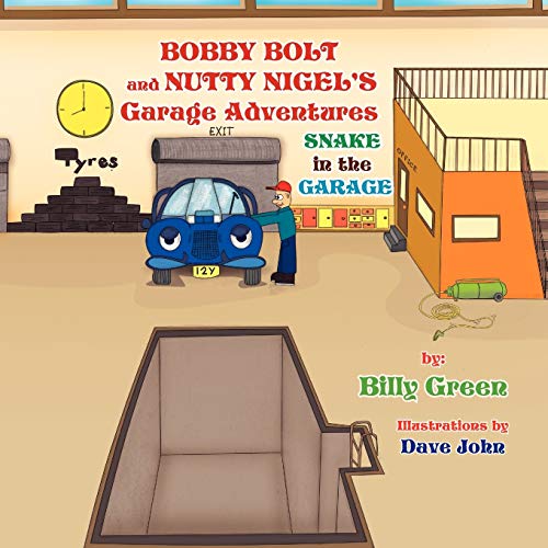 Bobby Bolt and Nutty Nigel's Garage Adventures: Snake in the Garage