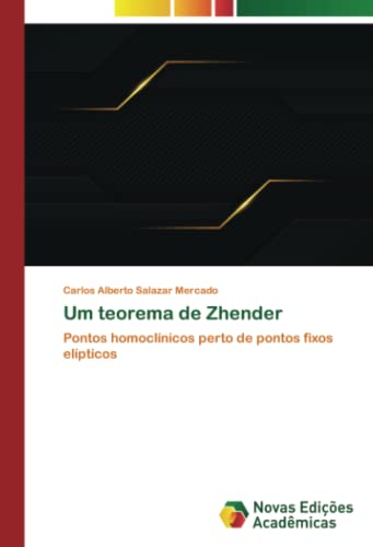 Um teorema de Zhender: Pontos homoclínicos perto de pontos fixos elípticos
