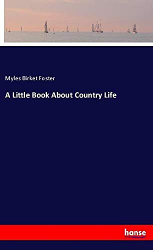 A Little Book About Country Life